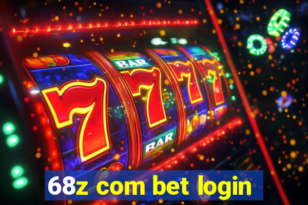 68z com bet login